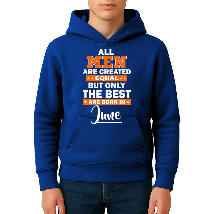 All Men Are Created Equal The Best Are Born In June Kids Hoodie