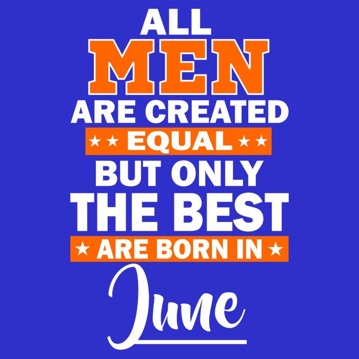 All Men Are Created Equal The Best Are Born In June Kids T-Shirt