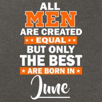 All Men Are Created Equal The Best Are Born In June Cotton Canvas Backpack