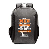 All Men Are Created Equal The Best Are Born In June Vector Backpack