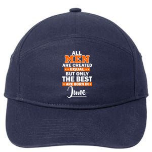 All Men Are Created Equal The Best Are Born In June 7-Panel Snapback Hat