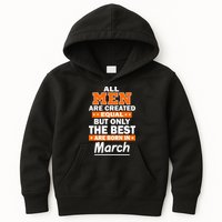 All Men Are Created Equal The Best Are Born In March Kids Hoodie