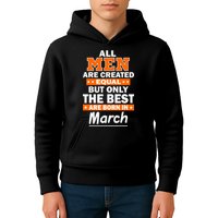 All Men Are Created Equal The Best Are Born In March Kids Hoodie
