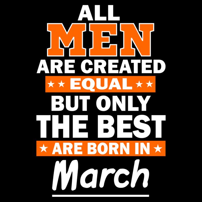 All Men Are Created Equal The Best Are Born In March Full Zip Hoodie