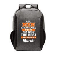 All Men Are Created Equal The Best Are Born In March Vector Backpack