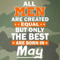 All Men Are Created Equal The Best Are Born In May Legacy Tie Dye Trucker Hat