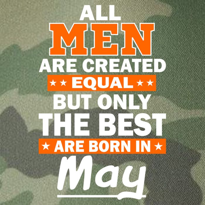 All Men Are Created Equal The Best Are Born In May Legacy Tie Dye Trucker Hat
