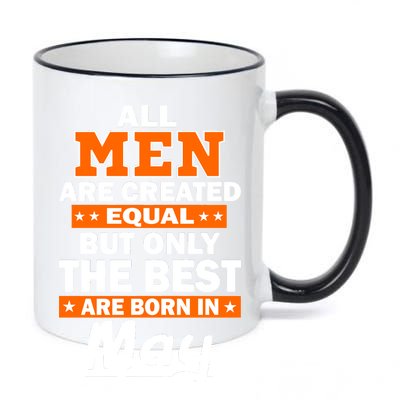 All Men Are Created Equal The Best Are Born In May 11oz Black Color Changing Mug