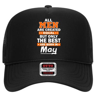 All Men Are Created Equal The Best Are Born In May High Crown Mesh Back Trucker Hat