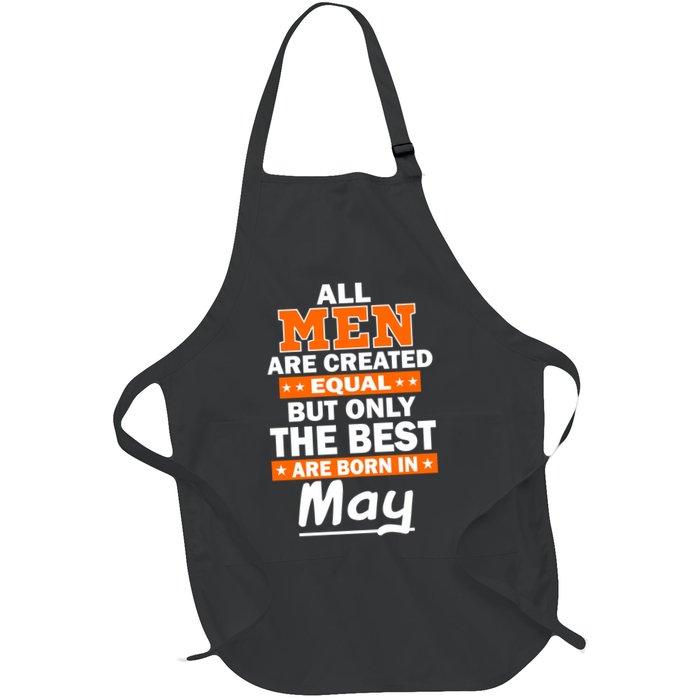 All Men Are Created Equal The Best Are Born In May Apron