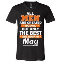 All Men Are Created Equal The Best Are Born In May V-Neck T-Shirt