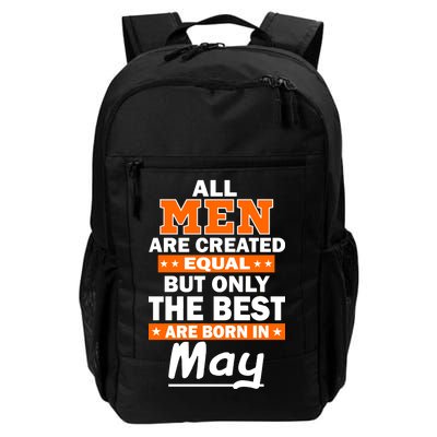 All Men Are Created Equal The Best Are Born In May Daily Commute Backpack