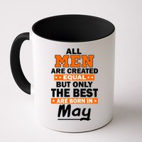 All Men Are Created Equal The Best Are Born In May Mug