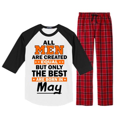 All Men Are Created Equal The Best Are Born In May Raglan Sleeve Pajama Set