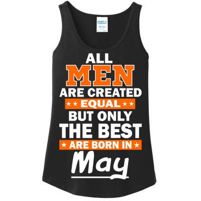 All Men Are Created Equal The Best Are Born In May Ladies Essential Tank