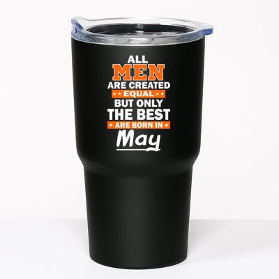 All Men Are Created Equal The Best Are Born In May Tumbler