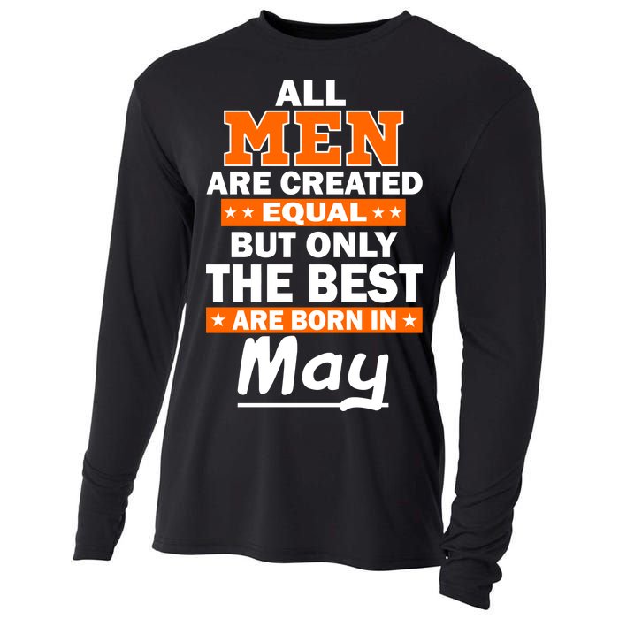 All Men Are Created Equal The Best Are Born In May Cooling Performance Long Sleeve Crew