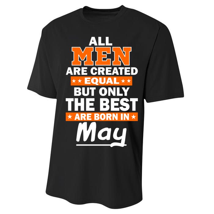 All Men Are Created Equal The Best Are Born In May Performance Sprint T-Shirt