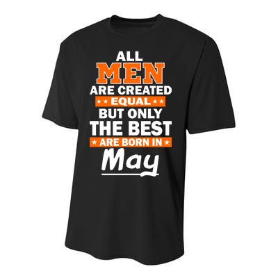 All Men Are Created Equal The Best Are Born In May Youth Performance Sprint T-Shirt