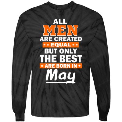 All Men Are Created Equal The Best Are Born In May Tie-Dye Long Sleeve Shirt