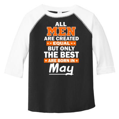 All Men Are Created Equal The Best Are Born In May Toddler Fine Jersey T-Shirt