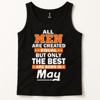 All Men Are Created Equal The Best Are Born In May Tank Top