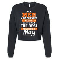 All Men Are Created Equal The Best Are Born In May Cropped Pullover Crew