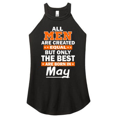 All Men Are Created Equal The Best Are Born In May Women's Perfect Tri Rocker Tank