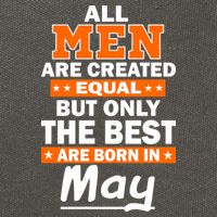 All Men Are Created Equal The Best Are Born In May Cotton Canvas Backpack