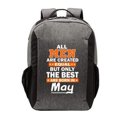 All Men Are Created Equal The Best Are Born In May Vector Backpack