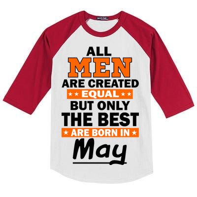 All Men Are Created Equal The Best Are Born In May Kids Colorblock Raglan Jersey