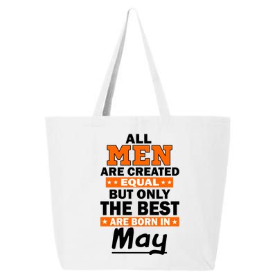 All Men Are Created Equal The Best Are Born In May 25L Jumbo Tote