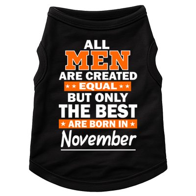 All Men Are Created Equal The Best Are Born In November Doggie Tank