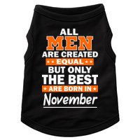 All Men Are Created Equal The Best Are Born In November Doggie Tank