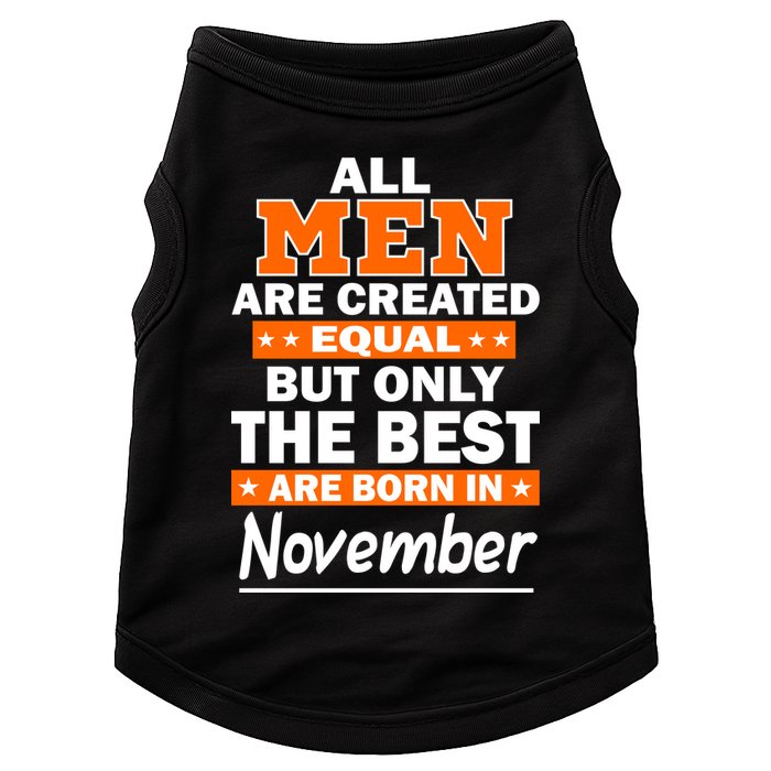 All Men Are Created Equal The Best Are Born In November Doggie Tank