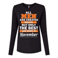 All Men Are Created Equal The Best Are Born In November Womens Cotton Relaxed Long Sleeve T-Shirt