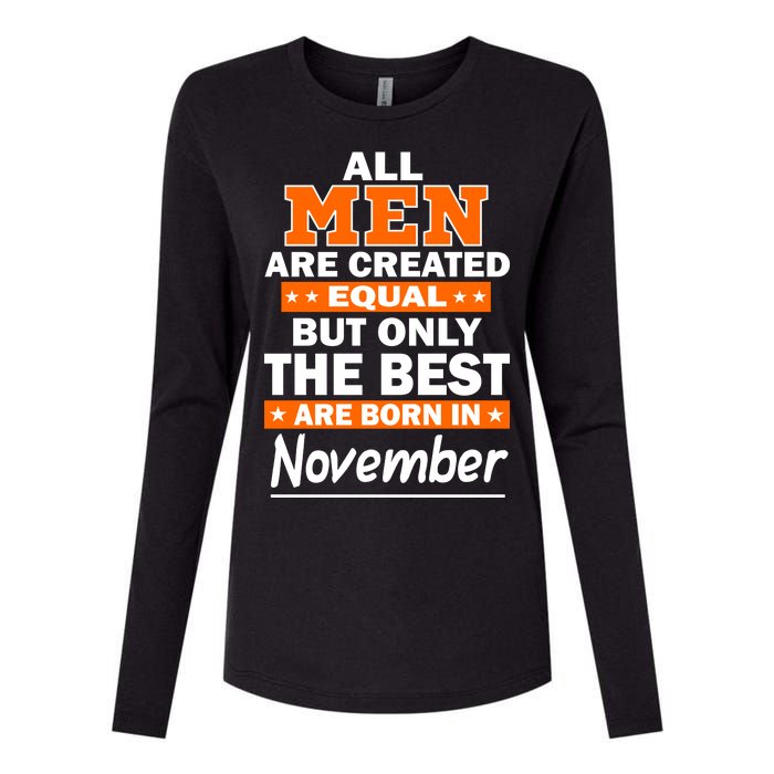 All Men Are Created Equal The Best Are Born In November Womens Cotton Relaxed Long Sleeve T-Shirt