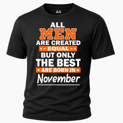 All Men Are Created Equal The Best Are Born In November Cooling Performance Crew T-Shirt