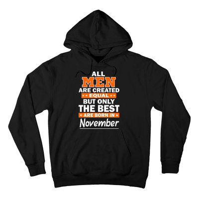 All Men Are Created Equal The Best Are Born In November Hoodie