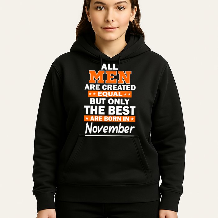 All Men Are Created Equal The Best Are Born In November Hoodie