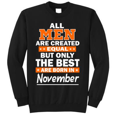All Men Are Created Equal The Best Are Born In November Sweatshirt