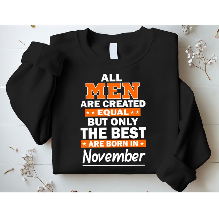 All Men Are Created Equal The Best Are Born In November Sweatshirt