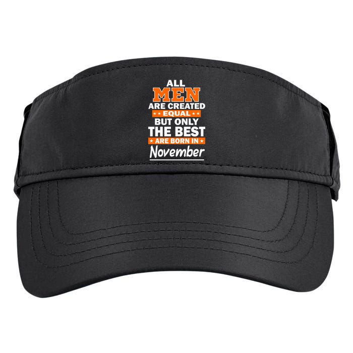 All Men Are Created Equal The Best Are Born In November Adult Drive Performance Visor