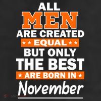 All Men Are Created Equal The Best Are Born In November Beanie