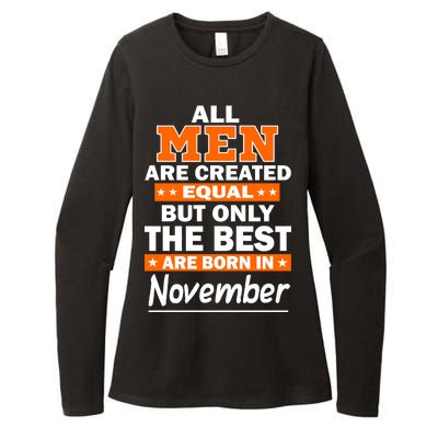 All Men Are Created Equal The Best Are Born In November Womens CVC Long Sleeve Shirt