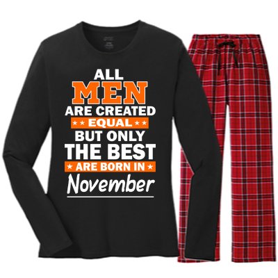 All Men Are Created Equal The Best Are Born In November Women's Long Sleeve Flannel Pajama Set 