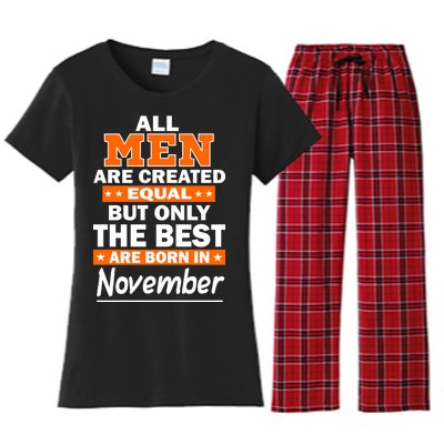 All Men Are Created Equal The Best Are Born In November Women's Flannel Pajama Set