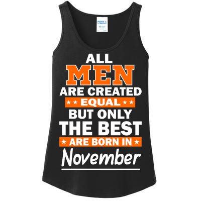 All Men Are Created Equal The Best Are Born In November Ladies Essential Tank