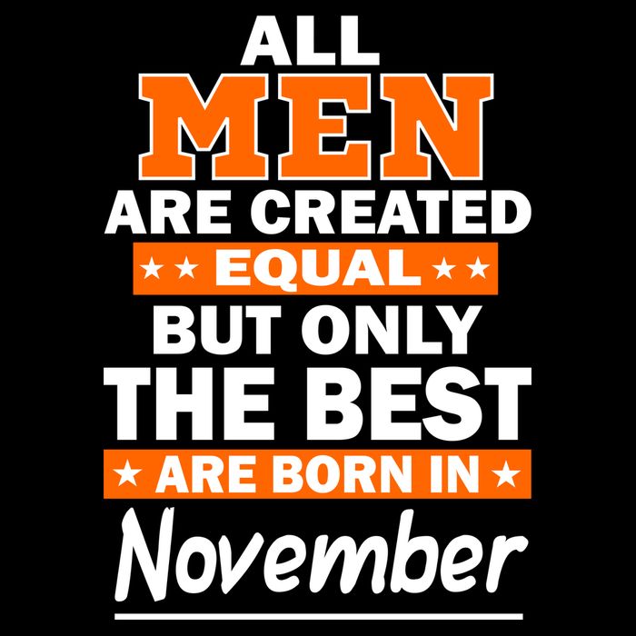 All Men Are Created Equal The Best Are Born In November Flat Bill Trucker Hat