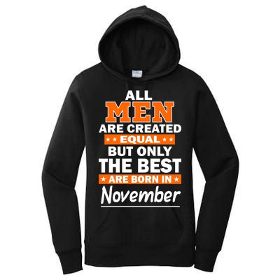 All Men Are Created Equal The Best Are Born In November Women's Pullover Hoodie